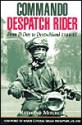 Commando Despatch Rider: From D-Day to Deutschland 1944-45 - Raymond Mitchell, Julian Thompson