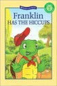 Franklin Has the Hiccups - Sharon Jennings, Paulette Bourgeois, Brenda Clark, John Lei