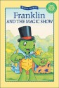 Franklin and the Magic Show (Kids Can Read) - Sharon Jennings, Brenda Clark, Paulette Bourgeois, Sean Jeffrey