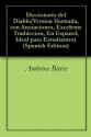 Diccionario del Diablo (Version Ilustrada, con Anotaciones, Excelente Traduccion, En Espanol, Ideal para Estudiantes) - Ambrose Bierce