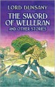 The Sword of Welleran and Other Stories (Dover Mystery, Detective, & Other Fiction) - Lord Dunsany, S.H. Sime