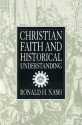 Christian Faith and Historical Understanding - Ronald H. Nash