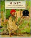 Minty: A Story of Young Harriet Tubman - Alan Schroeder, Jerry Pinkney