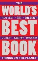 The World's Best Book: The Spookiest, Smelliest, Wildest, Oldest, Weirdest, Brainiest, and Funniest Facts - Jan Payne, Mike Phillips