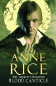 Blood Canticle (The Vampire Chronicles, #10) - Anne Rice