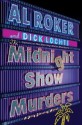 The Midnight Show Murders: A Novel - Al Roker, Dick Lochte