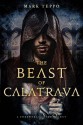 The Beast of Calatrava: A Foreworld Sidequest - Mark Teppo