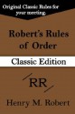 Robert's Rules of Order (Classic Edition) - Henry M. Robert