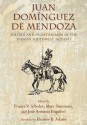 Juan Dominguez de Mendoza: Soldier and Frontiersman of the Spanish Southwest, 1627-1693 - Marc Simmons, Jos Esquibel, France Scholes