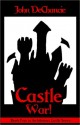 Castle War! - John DeChancie