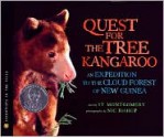 The Quest for the Tree Kangaroo: An Expedition to the Cloud Forest of New Guinea - Sy Montgomery, Nic Bishop