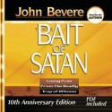 Bait of Satan: Living Free from the Deadly Trap of Offense (Audio) - John Bevere