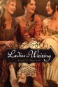 Ladies in Waiting - Laura L. Sullivan