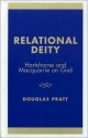 Relational Deity: Hartshorne and MacQuarrie on God - Douglas Pratt