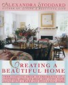 Creating a Beautiful Home - Alexandra Stoddard