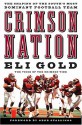 Crimson Nation: The Shaping of the South's Most Dominant Football Team - Eli Gold