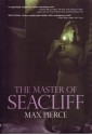 The Master of Seacliff - Max Pierce