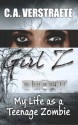 Girl Z: My Life as a Teenage Zombie - Christine Verstraete