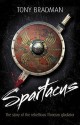 Spartacus: The Story Of The Rebellious Thracian Gladiator - Tony Bradman