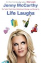 Life Laughs: The Naked Truth About Motherhood, Marriage, and Moving On - Jenny McCarthy