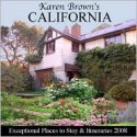 Karen Brown's California: Exceptional Places to Stay & Itineraries - June Eveleigh Brown, Karen Brown, Clare Brown