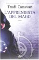 L'apprendista del mago - Trudi Canavan, Carla Gaiba