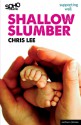 Shallow Slumber - Chris Lee