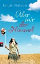 Über mir der Himmel - Jandy Nelson, Catrin Frischer