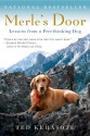 Merle's Door: Lessons from a Freethinking Dog - Ted Kerasote, Russell Galen