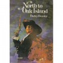 North To Oak Island - Dudley Bromley, David Grove