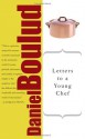 Letters to a Young Chef - Daniel Boulud