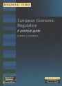 European Economic Regulation: A Practical Guide - Mark Clifton, Dermot Glynn