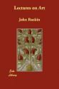 Lectures on Art - John Ruskin