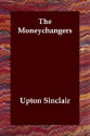 The Moneychangers - Upton Sinclair