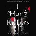 I Hunt Killers (Audio) - Barry Lyga, Charlie Thurston