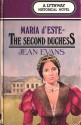 Maria d'Este: The Second Duchess - Jean Evans