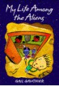 My Life among the Aliens - Gail Gauthier