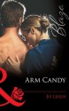 Arm Candy (Mills & Boon Blaze) - Jo Leigh