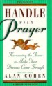 Handle with Prayer: Harnessing the Power to Make Your Dreams Come Through - Alan Cohen, Hay House Audio