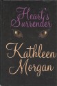 Heart's Surrender - Kathleen Morgan