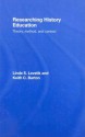 Researching History Education: Theory, Method, and Context - Linda S. Levstik, Keith C. Barton