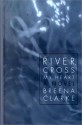 River Cross My Heart - Breena Clarke