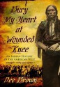 Bury My Heart at Wounded Knee: An Indian History of the American West - Dee Brown, Grover Gardner