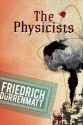 The Physicists - Friedrich Dürrenmatt, Joel Agee