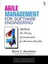 Agile Management for Software Engineering: Applying the Theory of Constraints for Business Results - David J. Anderson