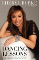 Dancing Lessons: How I Found Passion and Potential on the Dance Floor and in Life - Cheryl Burke