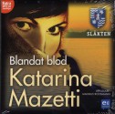 Blandat blod (Släkten #1) - Katarina Mazetti