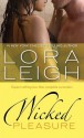 Wicked Pleasure - Lora Leigh