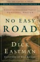 No Easy Road: Discover the Extraordinary Power of Personal Prayer - Dick Eastman