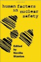 Human Factors in Nuclear Safety - Neville A. Stanton